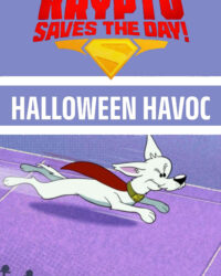 Krypto Saves the Day!: Halloween Havoc